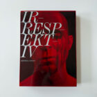 Cover of IRR/RESPEKTIV by South African artist Kendell Geers, featuring a red portrait with bold white typography